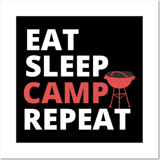 Eat Sleep Camp Repeat Posters and Art